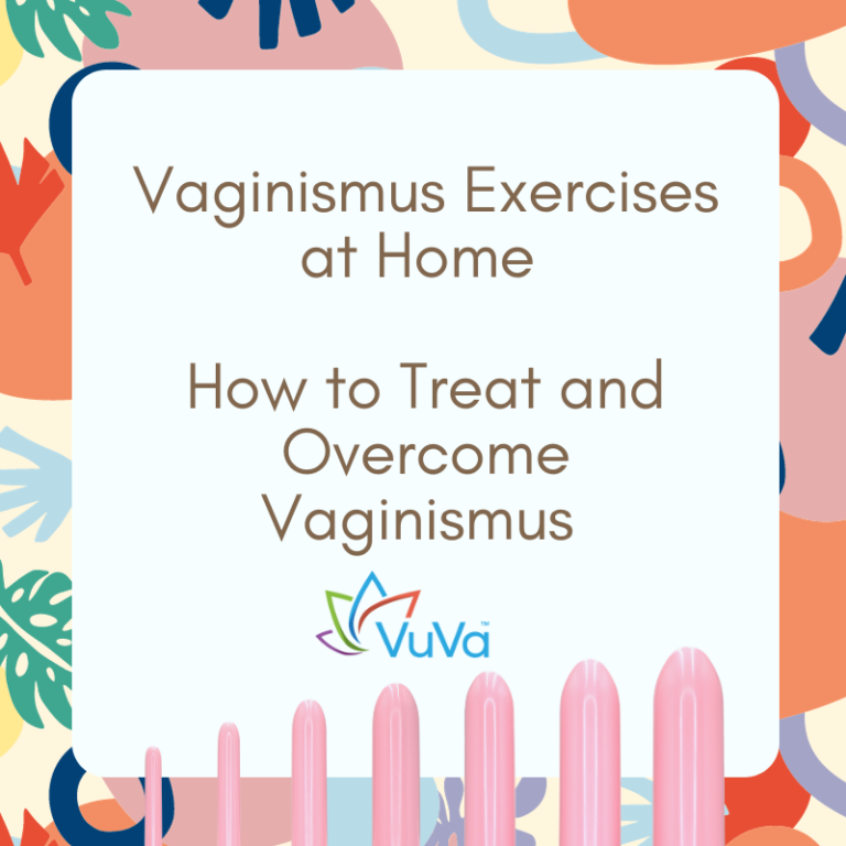 Vaginismus Exercises At Home How To Cure And Overcome