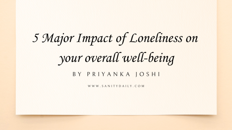 5 Major Effects Of Loneliness On Your Overall Well Being