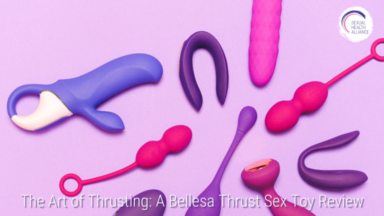 A Bellesa Thrust Sex Toy Review — Sexual Health Alliance