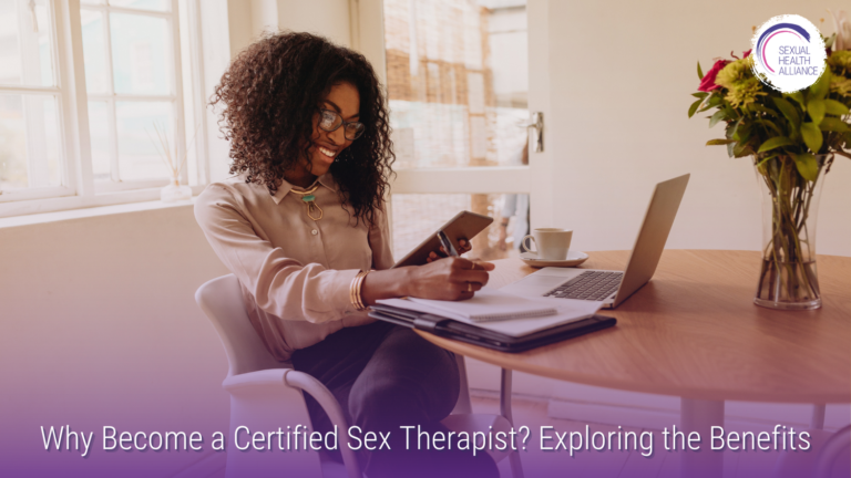 Why Become A Certified Sex Therapist? Exploring The Benefits —