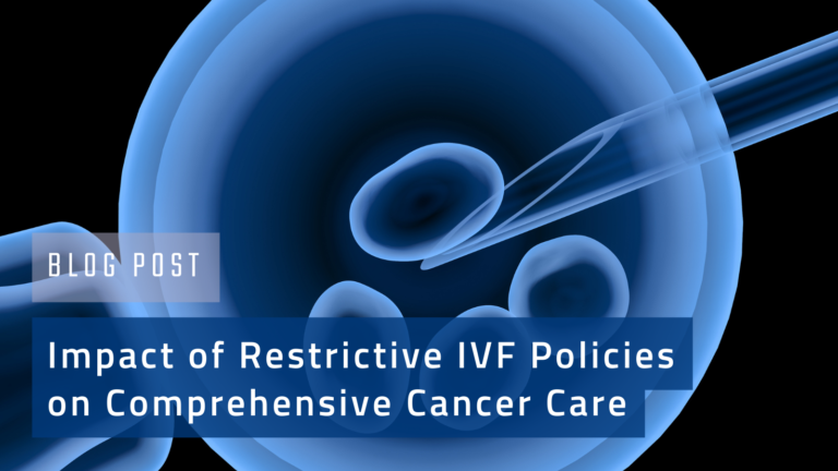 Impact Of Restrictive Ivf Policies On Comprehensive Cancer Care