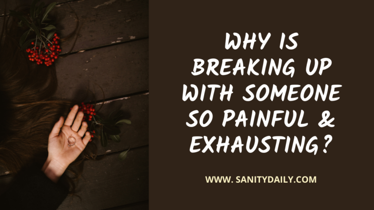 Why Breakup Is So Painful: 7 Serious Reasons