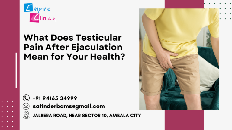What Does Testicular Pain After Ejaculation Mean For Your Health?