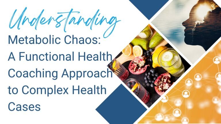 A Functional Health Coaching Approach To Complicated Health Cases