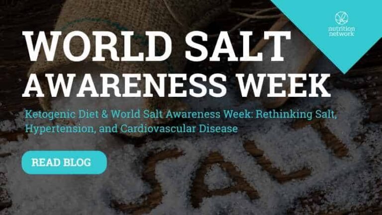 Ketogenic Diet & World Salt Awarenession Week: