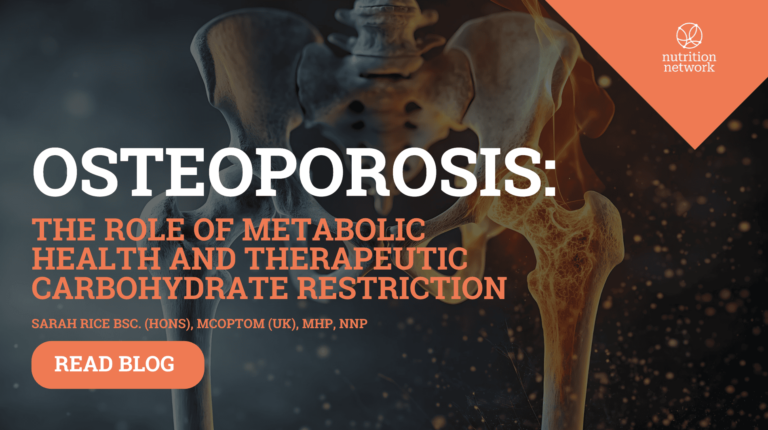 Osteoporosis: The Role Of Metabolic Health And Therapeutic Carbohydrate Restrictionthe