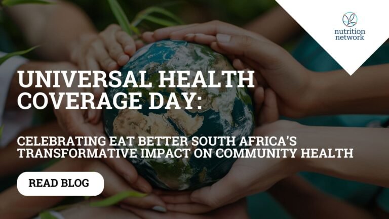 Universal Health Coverage Day: Celebrating Eat Better South Africa's Transformative