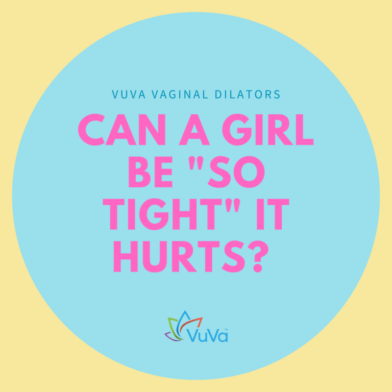 Can A Girl Be So Tight It Hurts? The Truth