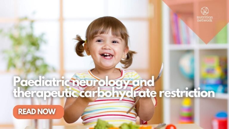 Pediatric Neurology And Therapeutic Carbohydrate Restriction
