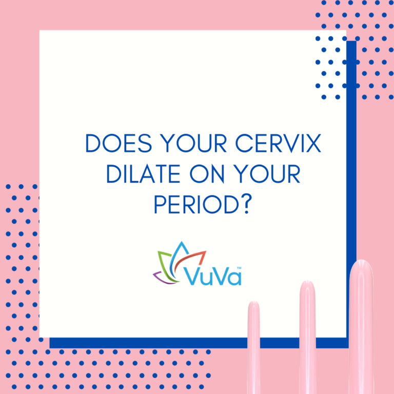Does Your Cervix Dilate During Your Period? Truth About Dilation