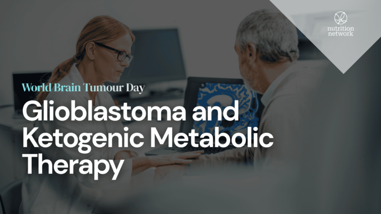 World Brain Tumor Day: Glioblastoma and Ketogenic Metabolic Therapy World Brain Tumor Day: Glioblastoma And Ketogenic Metabolic Therapy