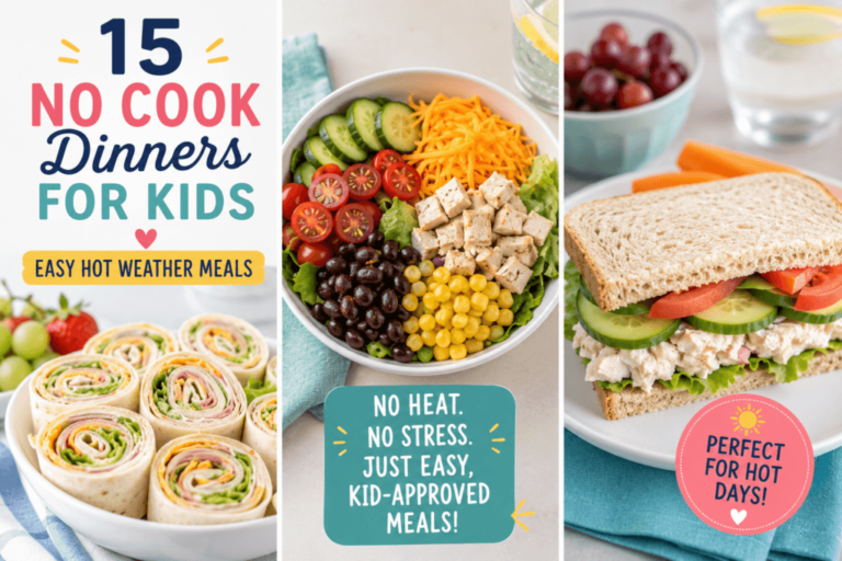 15 No Cook Dinners For Kids (because It's Too Hot To